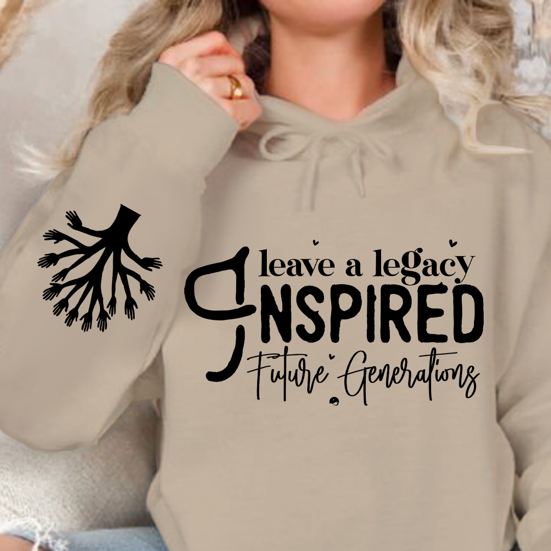 Bluza z kapturem Leave a Legacy Inspired Future Generations