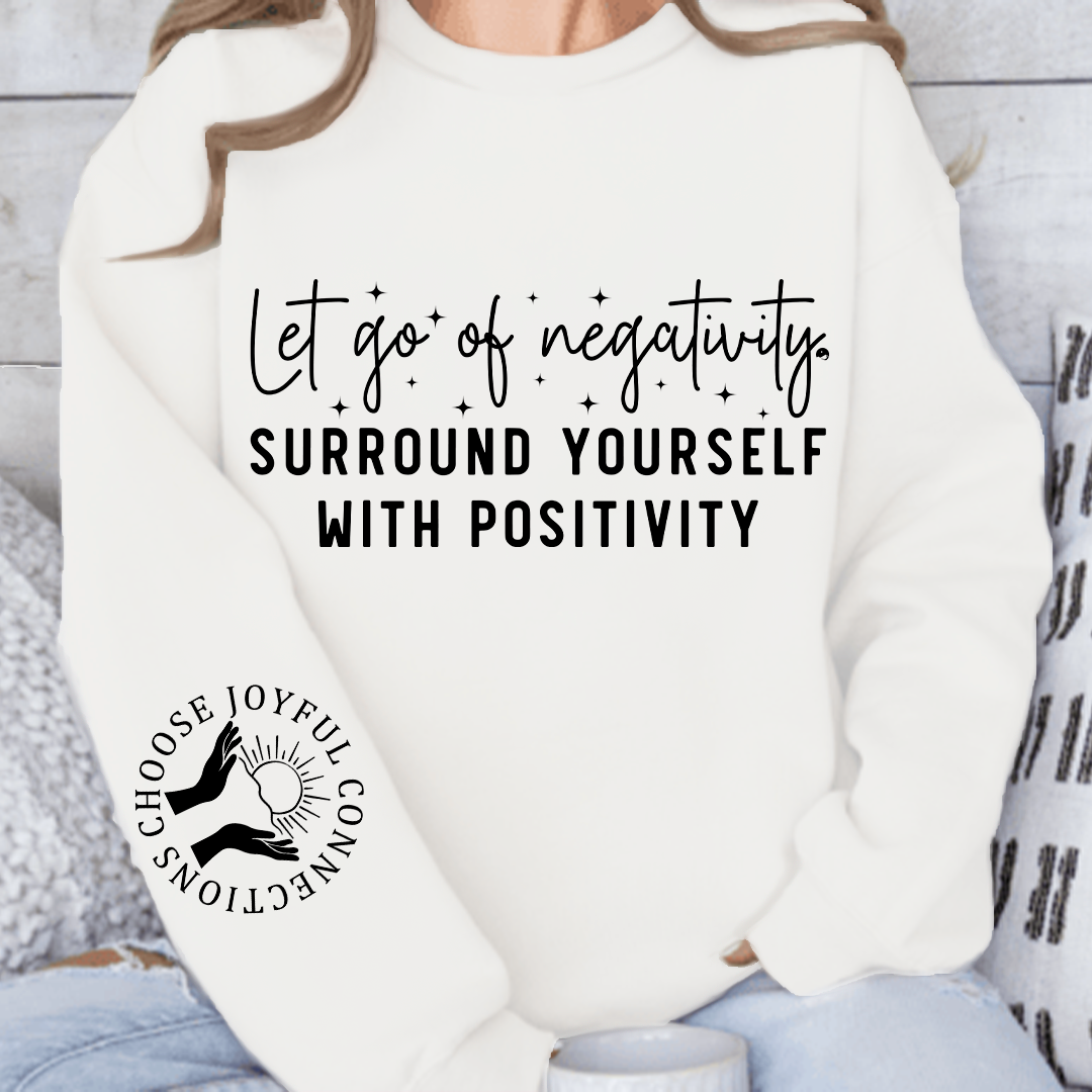 Bluzy Damskie Let Go Of Negativity, Surround Yourself With Positivity