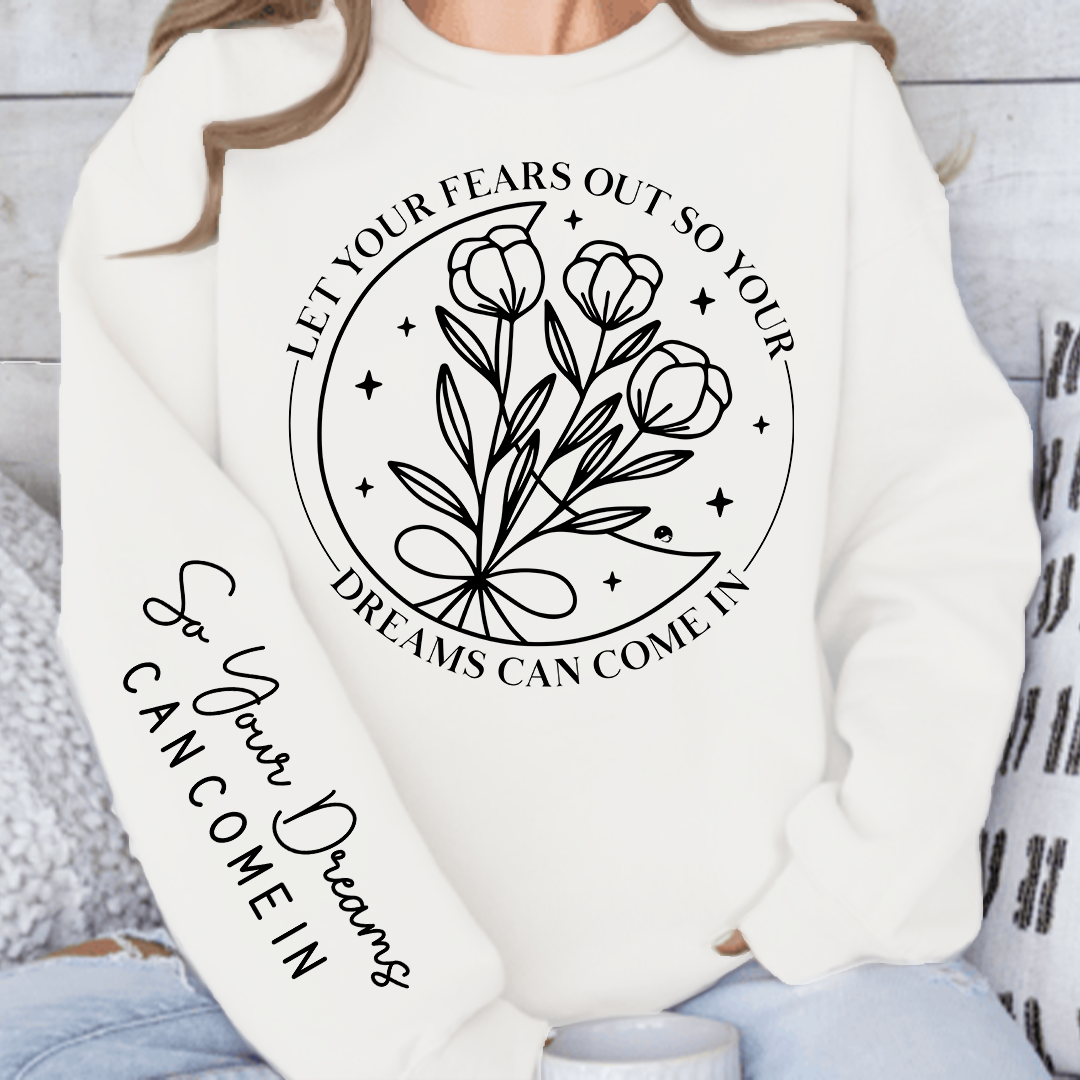 Bluza Oversized Let Your Fears Out So Your Dreams Can Come In