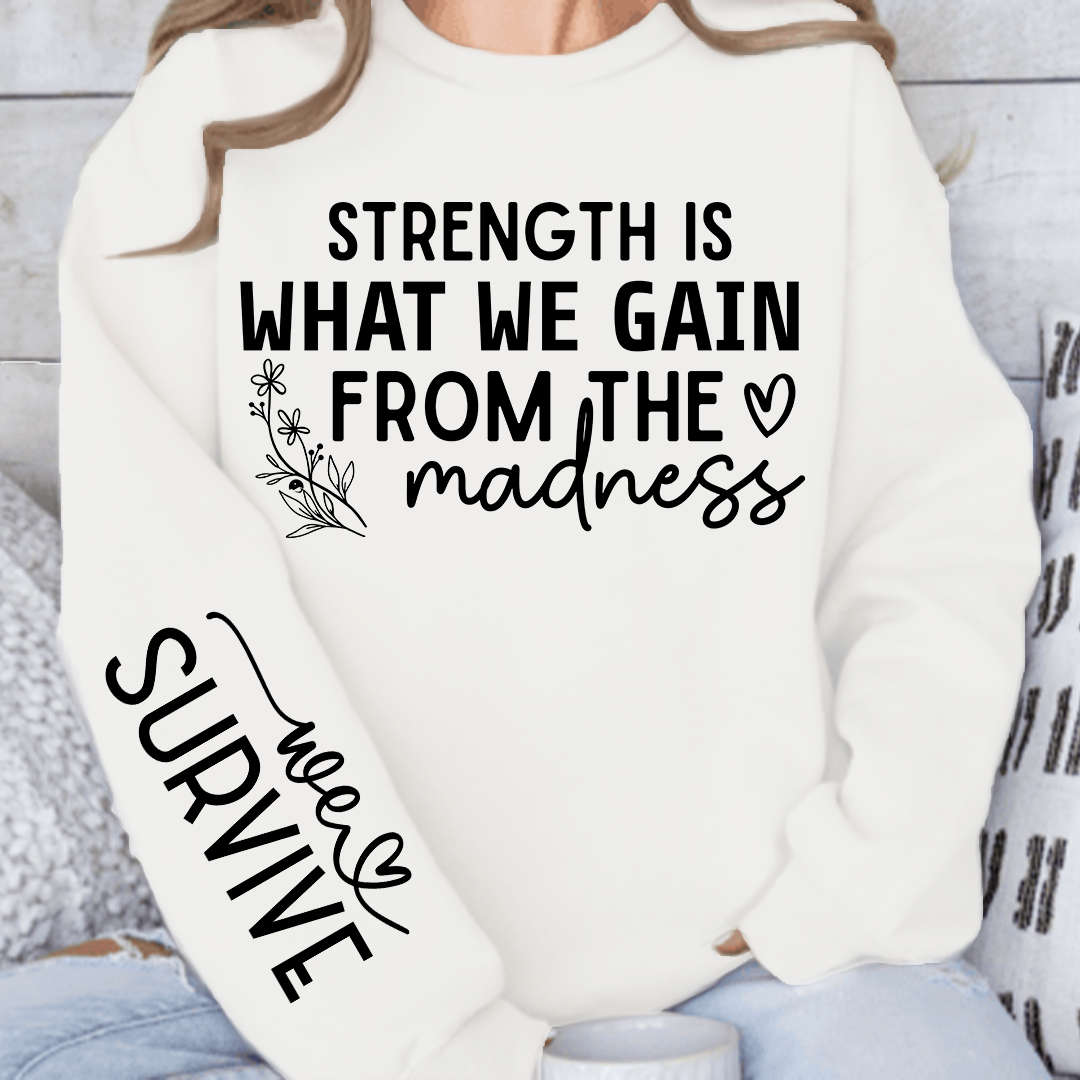 Szara Bluza Strength Is What We Gain From The Madness