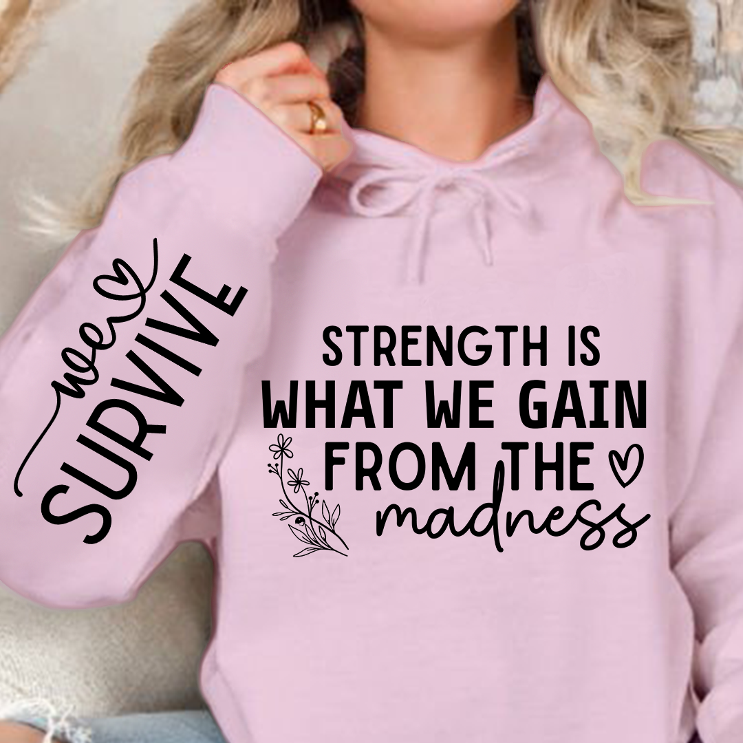 Bluza z kapturem Strength Is What We Gain From The Madness
