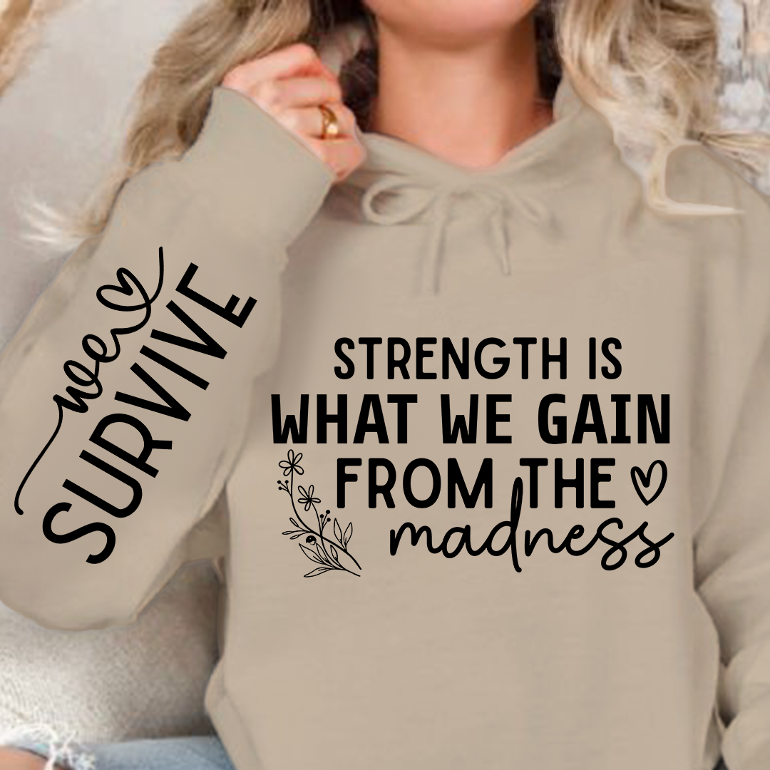Bluza z kapturem Strength Is What We Gain From The Madness