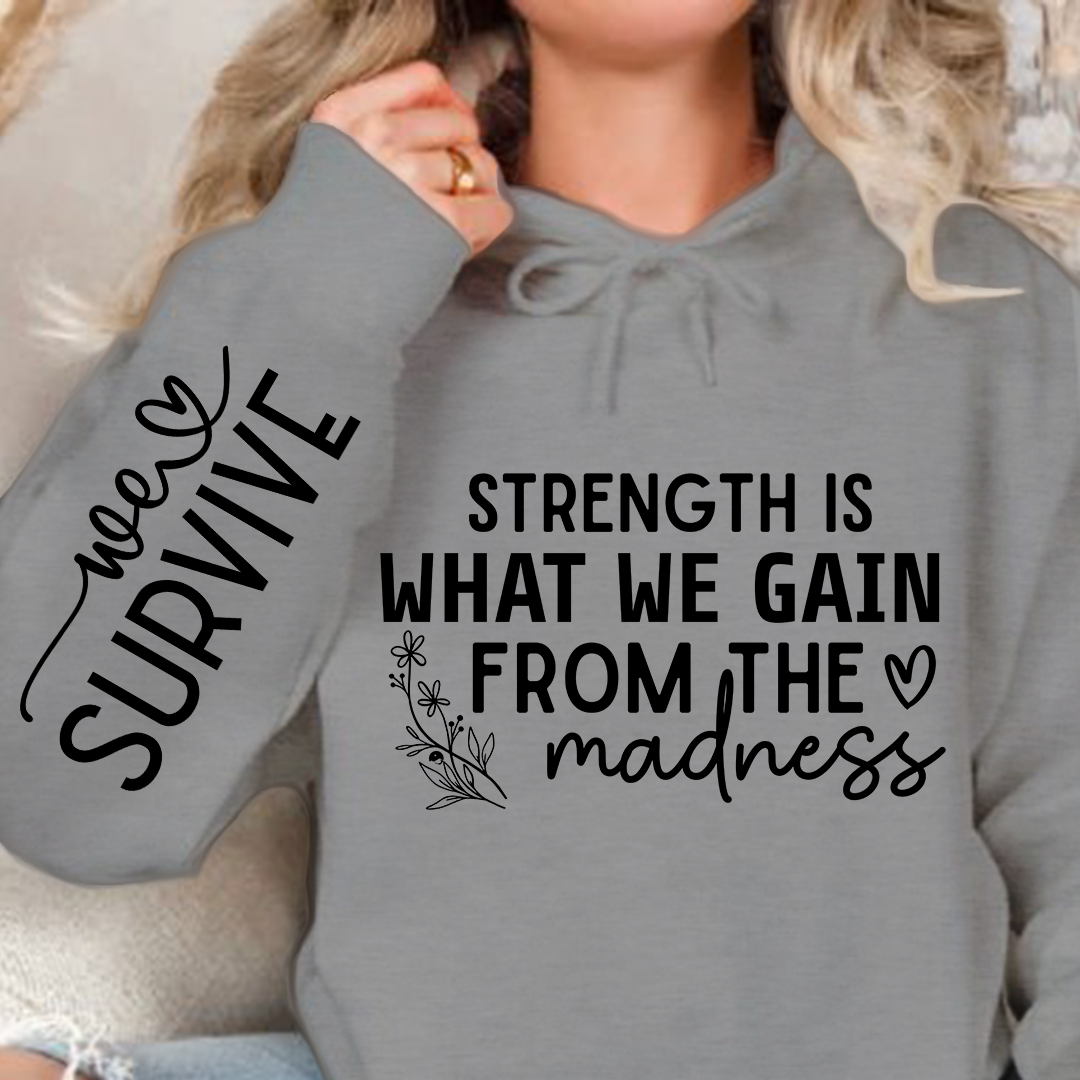 Bluza z kapturem Strength Is What We Gain From The Madness