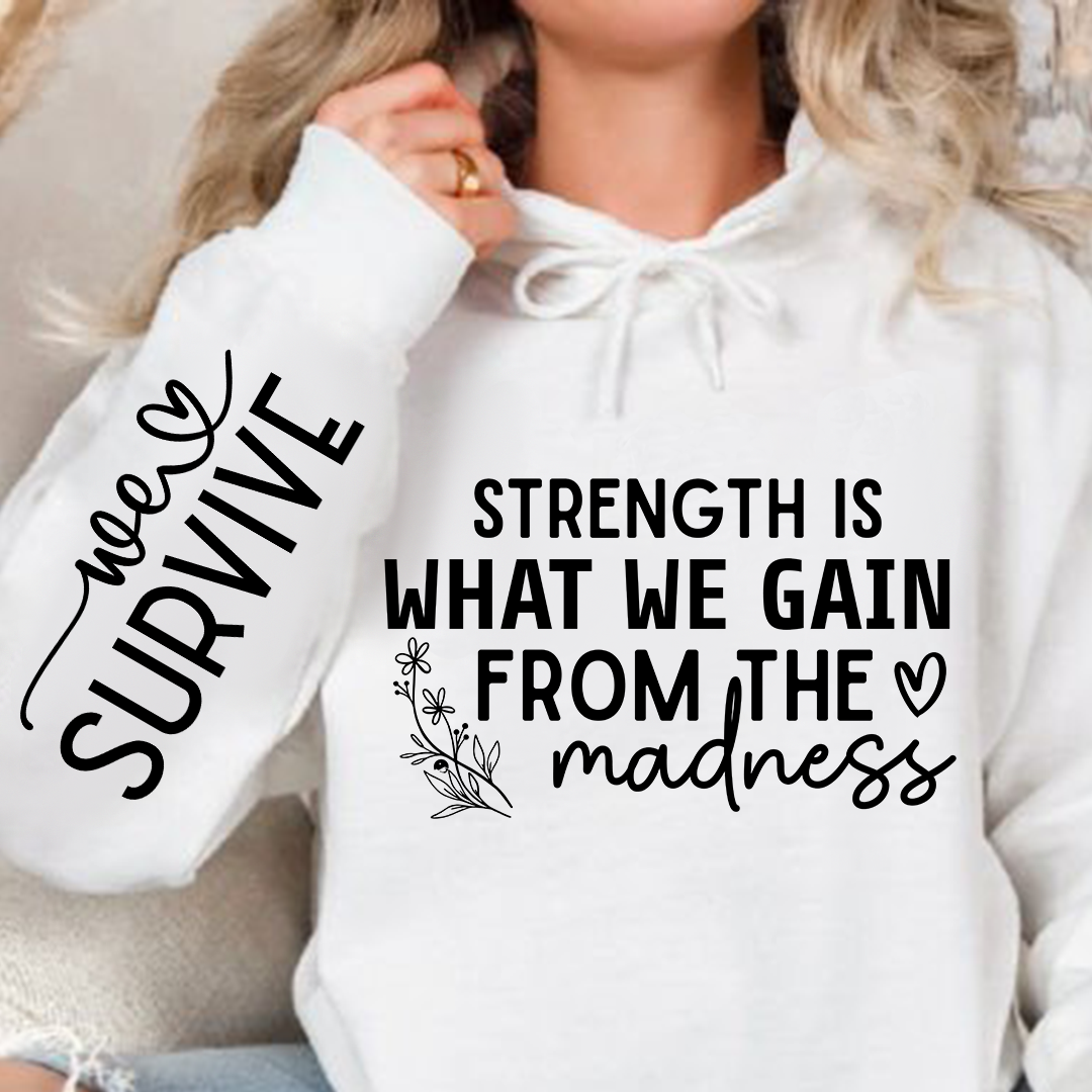 Bluza z kapturem Strength Is What We Gain From The Madness