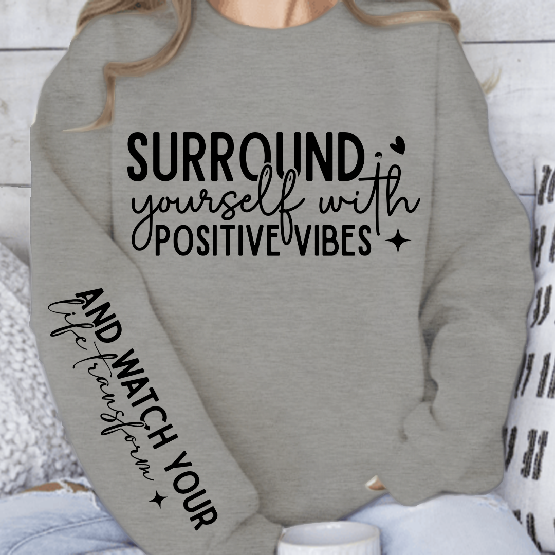 Bluza Unisex Surround Yourself With Positive Vibes
