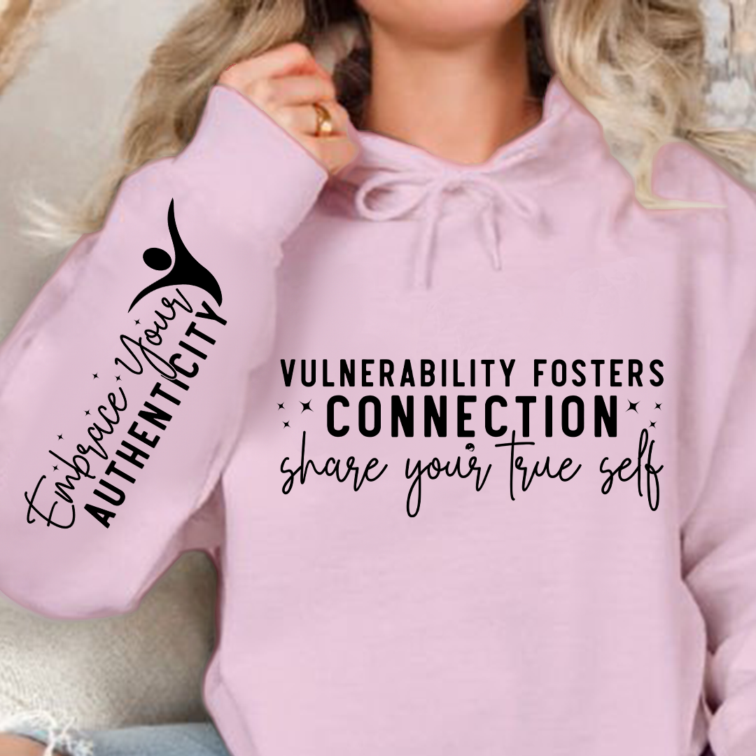 Bluza z kapturem Vulnerability Fosters Connection Share Your True Self