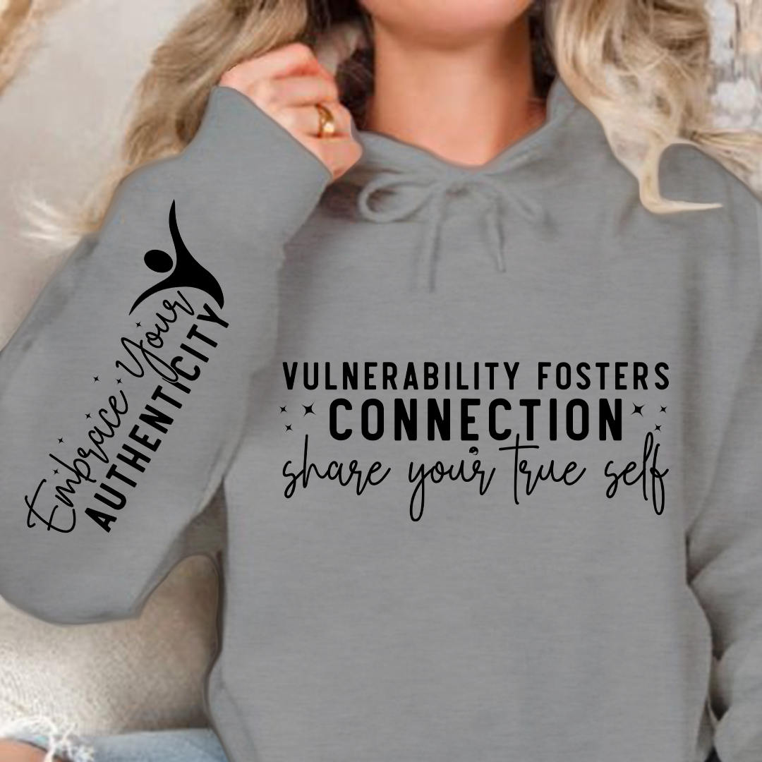 Bluza z kapturem Vulnerability Fosters Connection Share Your True Self
