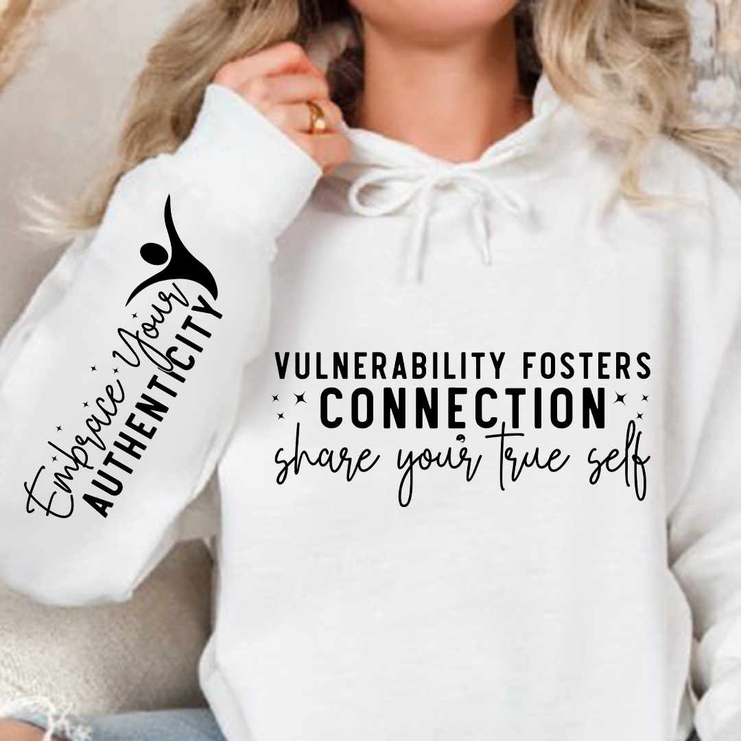 Bluza z kapturem Vulnerability Fosters Connection Share Your True Self
