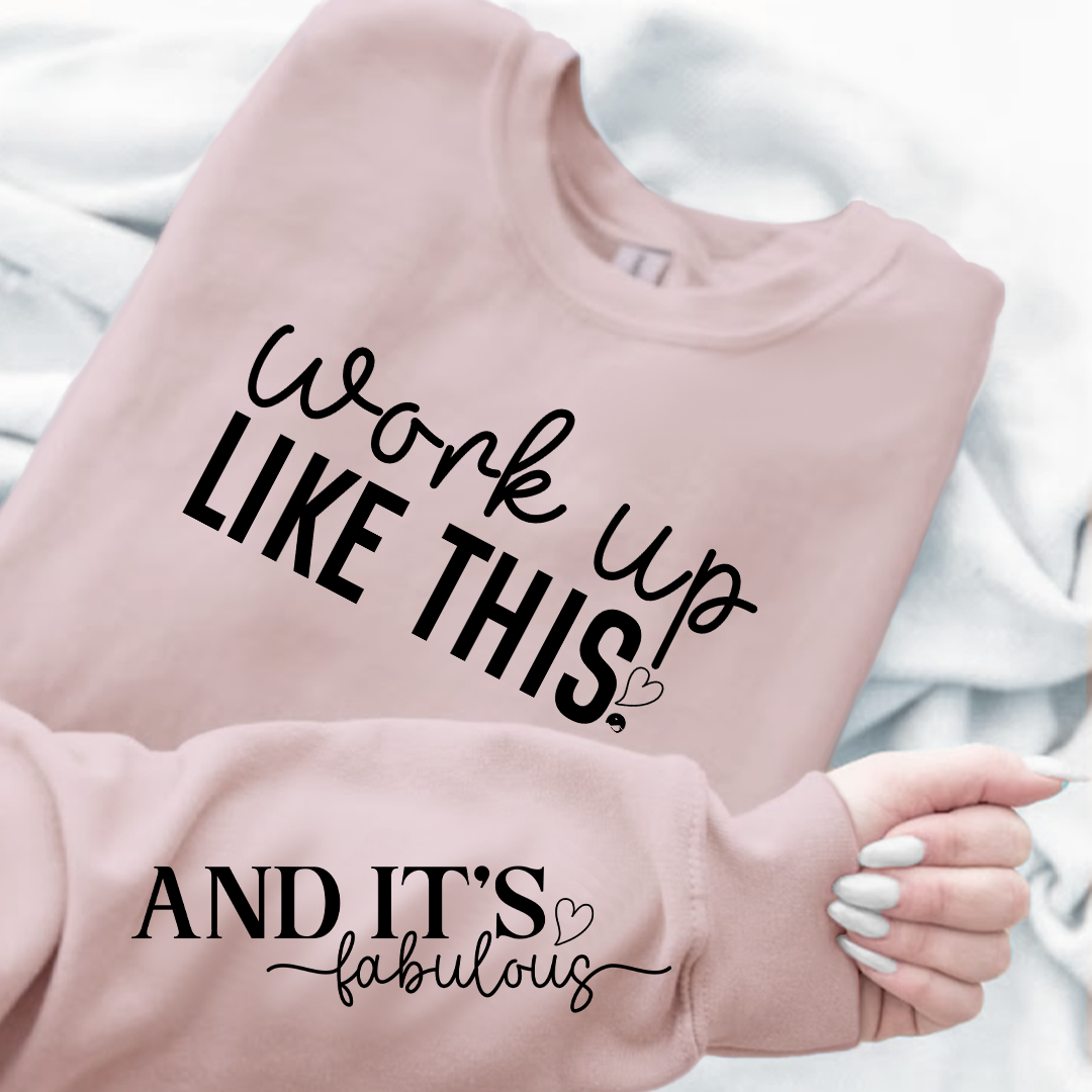 Bluza Unisex Work Up Like This