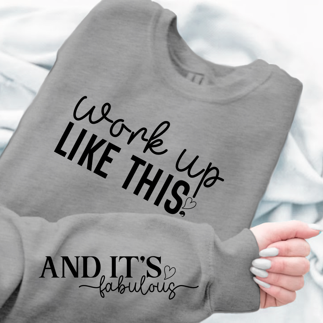 Bluza Unisex Work Up Like This