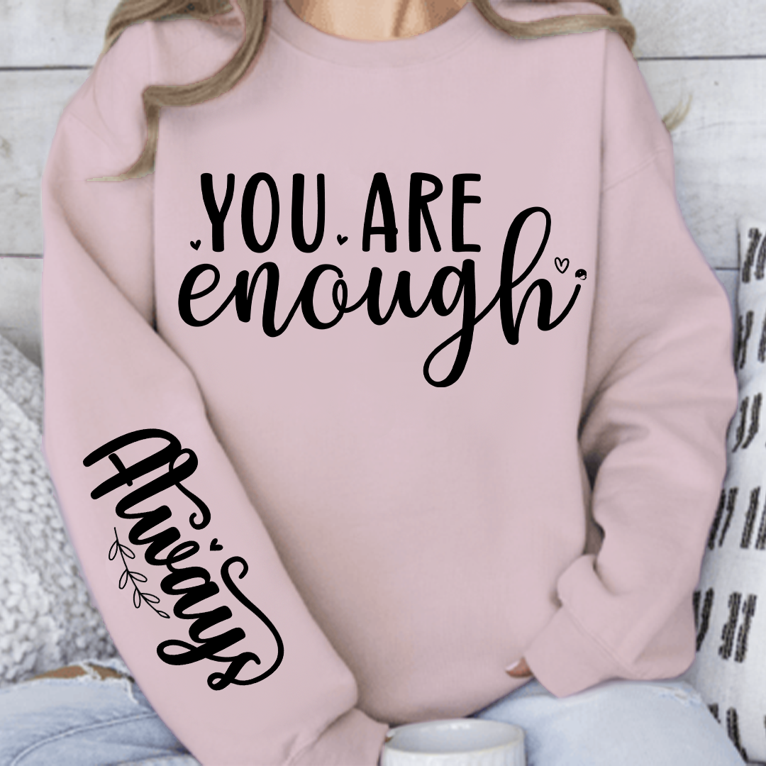 Bluza Unisex You Are Enough, Always