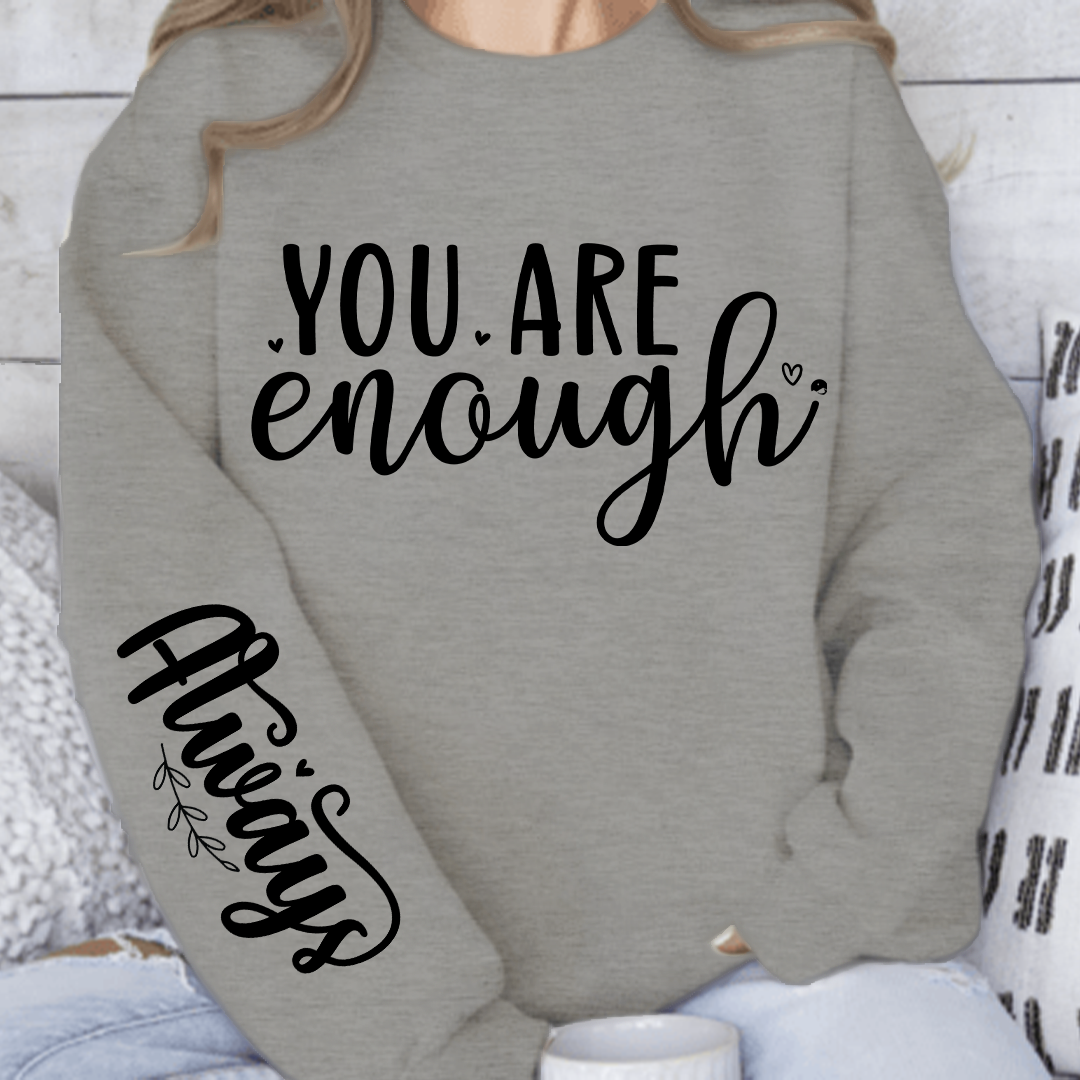 Bluza Unisex You Are Enough, Always