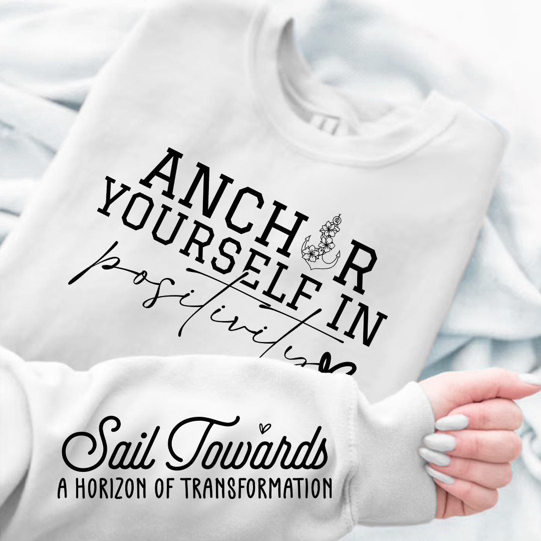 Bluza Unisex Anchor Yourself In Positivity