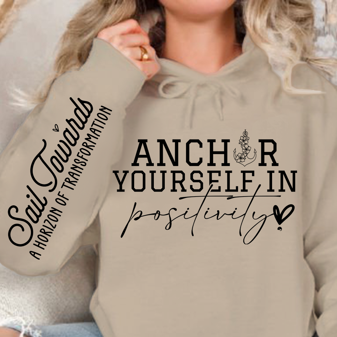 Bluza z kapturem Anchor Yourself In Positivity