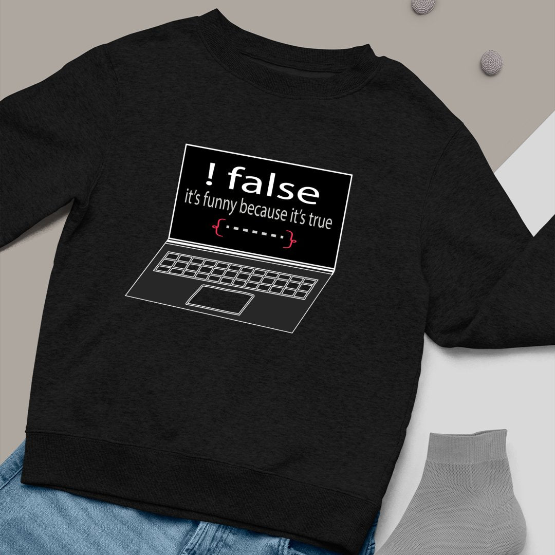 Bluza Unisex It's Funny Beacuse It's True