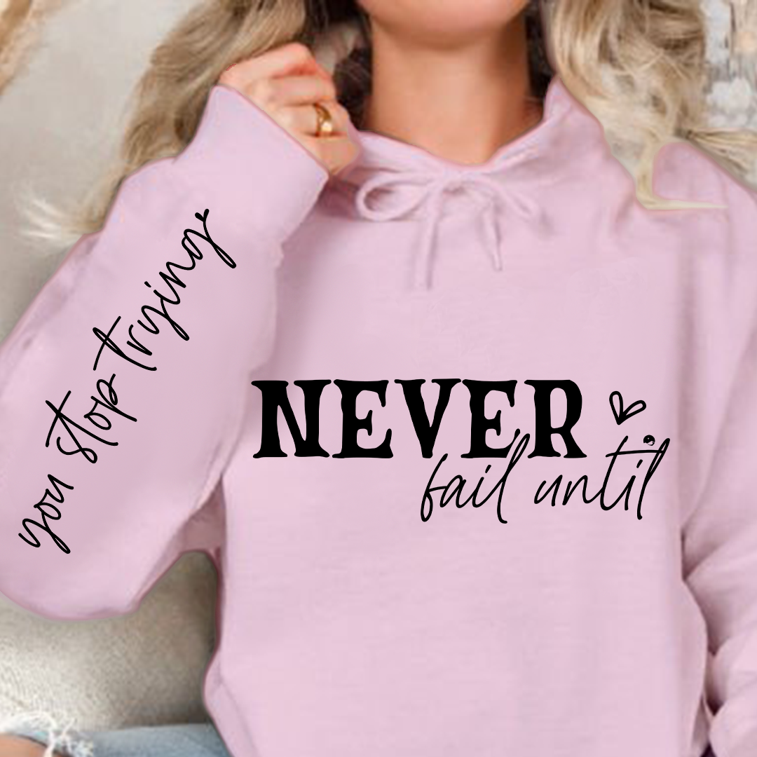 Bluza z kapturem Never Fail Until You Stop Trying Front