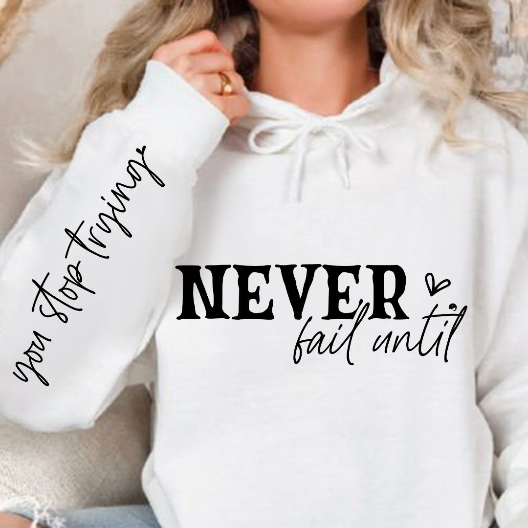 Bluza z kapturem Never Fail Until You Stop Trying Front