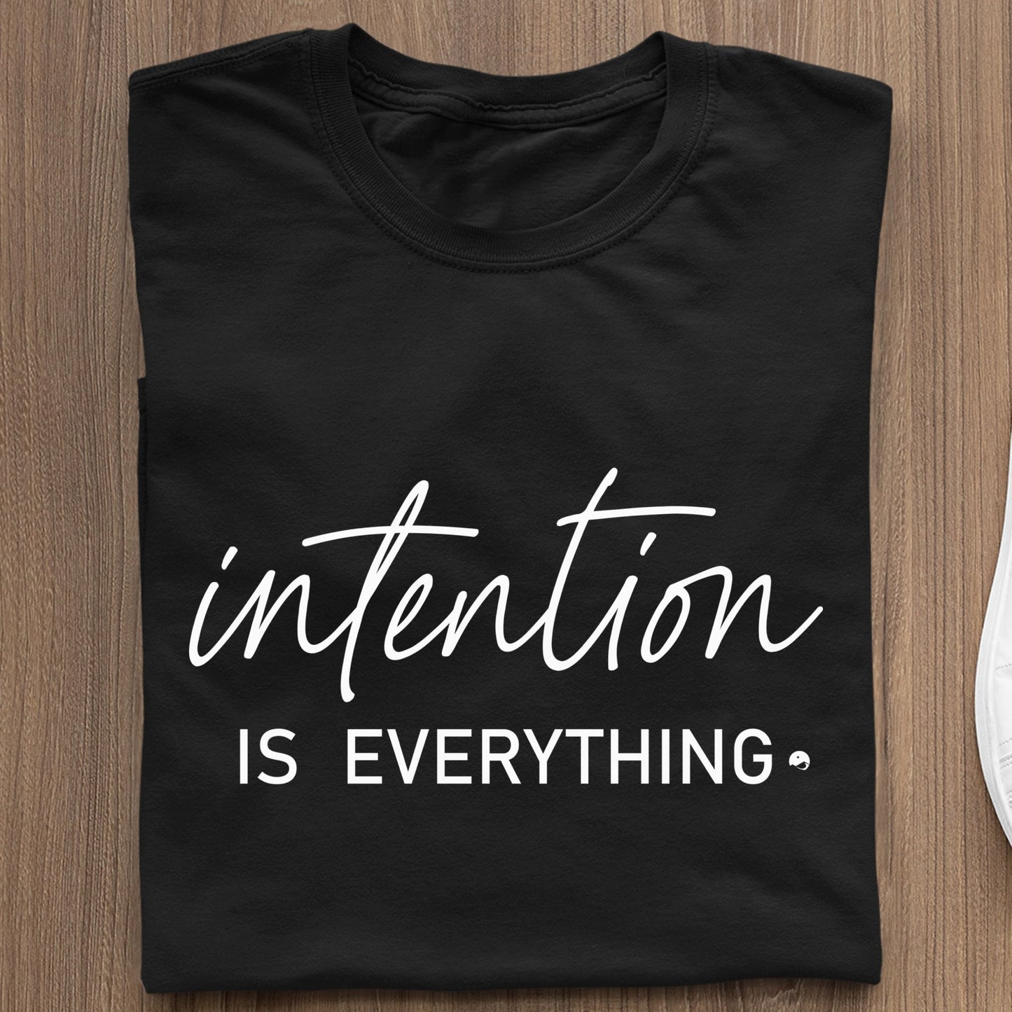 Koszulka Intention Is Everything