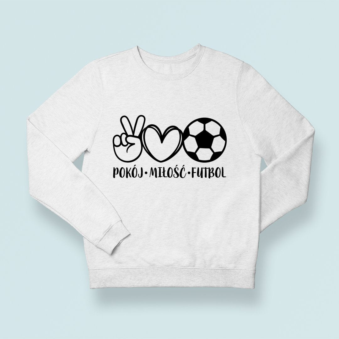 Bluza Unisex 0 Pokój miłość futbol