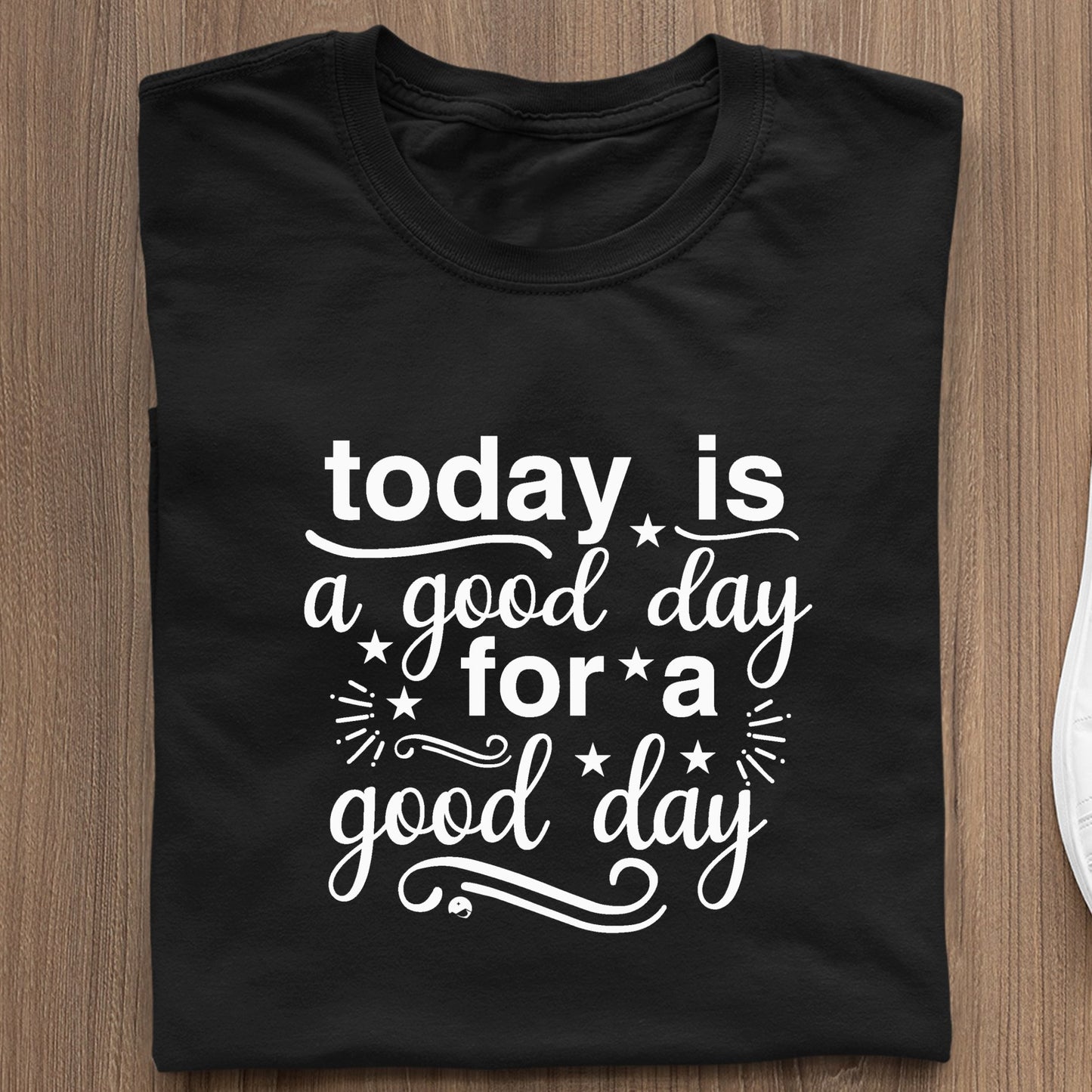 Koszulka Today Is A Good Day For A Good Day