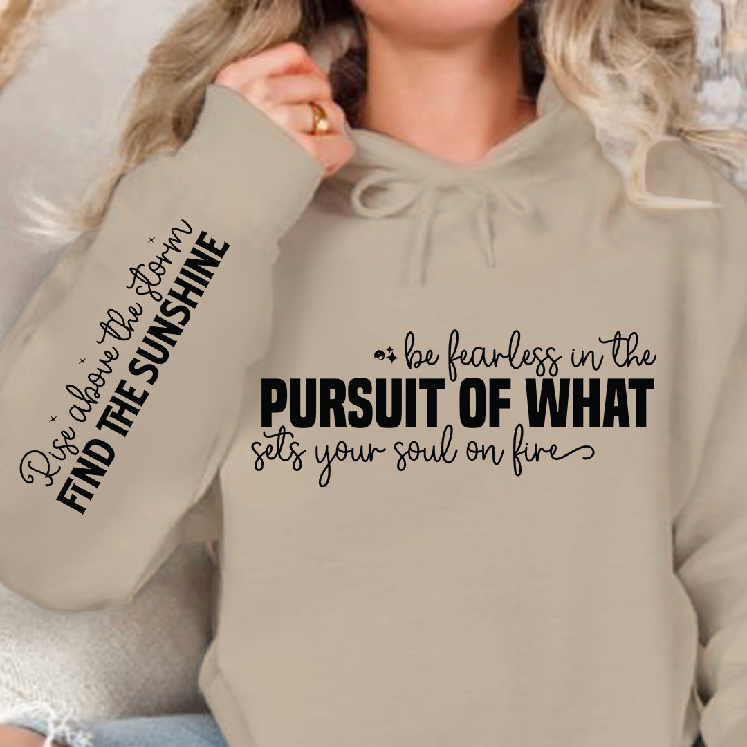 Bluza z kapturem Be fearless in the pursuit of what sets your soul on fire