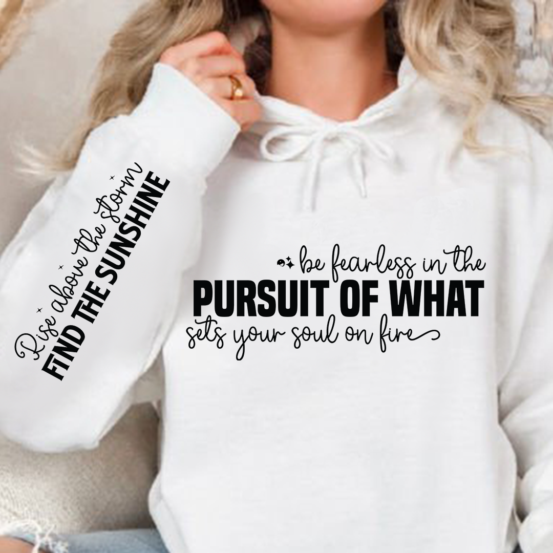 Bluza z kapturem Be fearless in the pursuit of what sets your soul on fire 