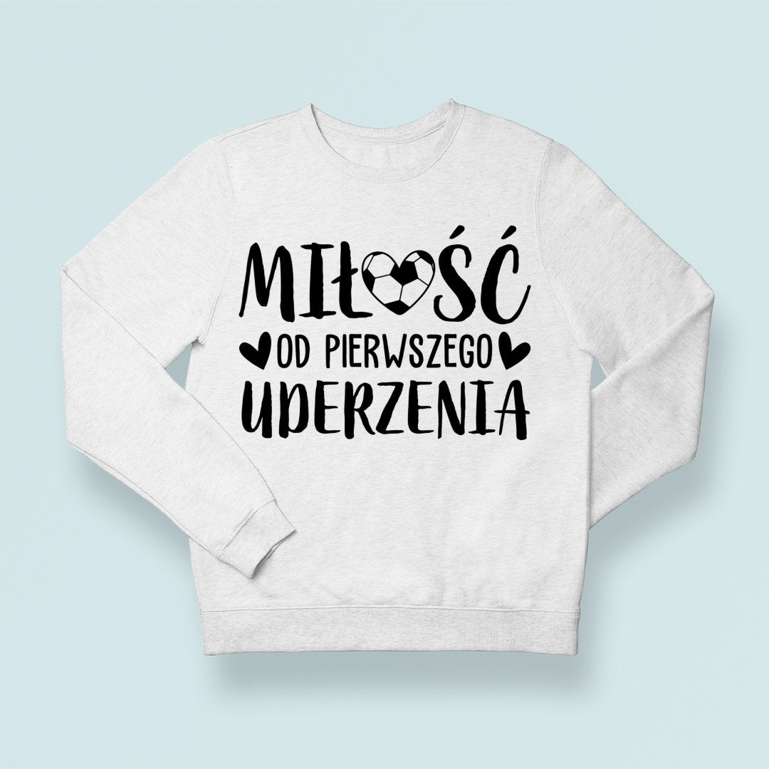 Bluza Unisex Miłość od pierwszego uderzenia