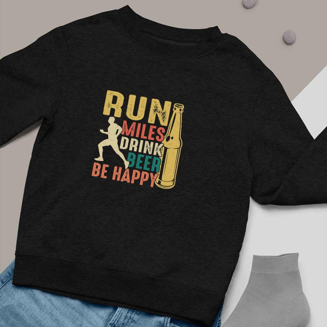 Bluza Unisex Run Miles, Drink Beer, Be Happy