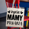 Torby Piłkarskie Dla Dzieci Torba Życie mamy piłkarza