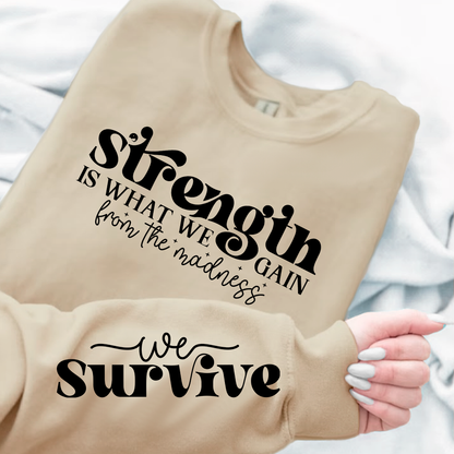 Bluza Unisex Strength Is What We Gain From The Madness