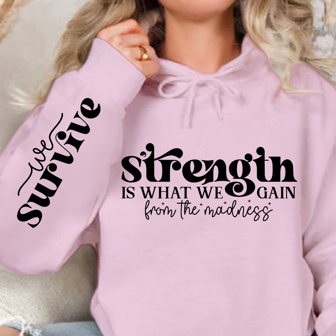 Bluza z kapturem Strength Is What We Gain From The Madness