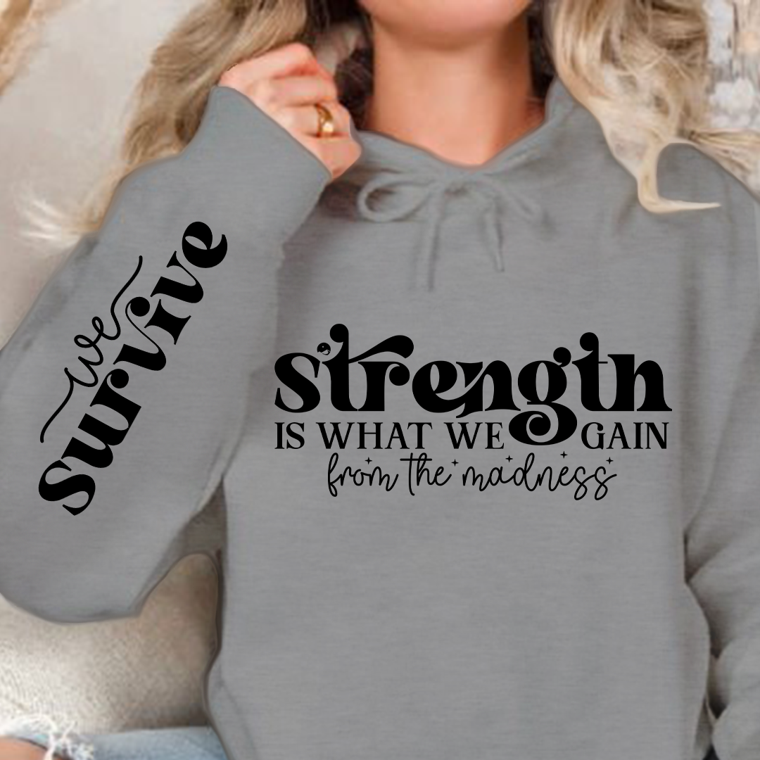 Bluza z kapturem Strength Is What We Gain From The Madness