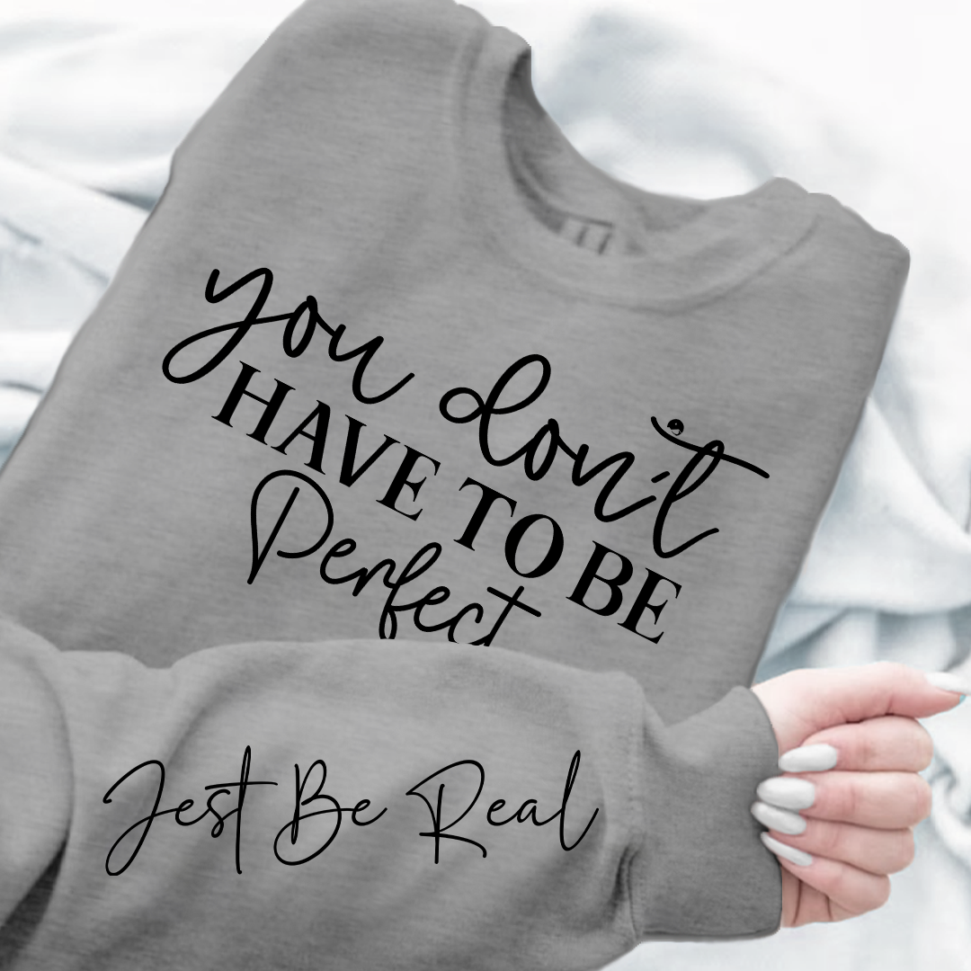 Bluza Unisex You Don't Have To Be Perfect