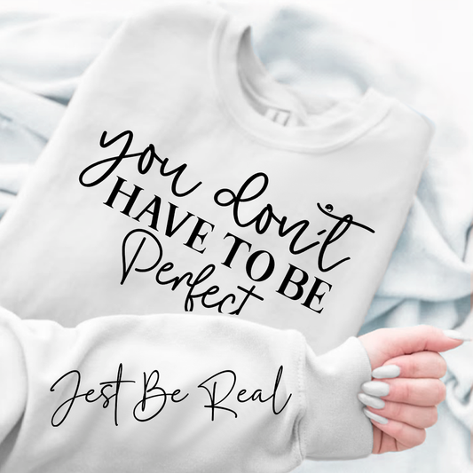 Bluza Unisex You Don't Have To Be Perfect