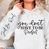 Bluza z kapturem You Don't Have To Be Perfect