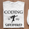 Prezent Dla It Koszulka Coding Is My Superpower