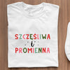 Koszulka Szczęśliwa I Promienna!