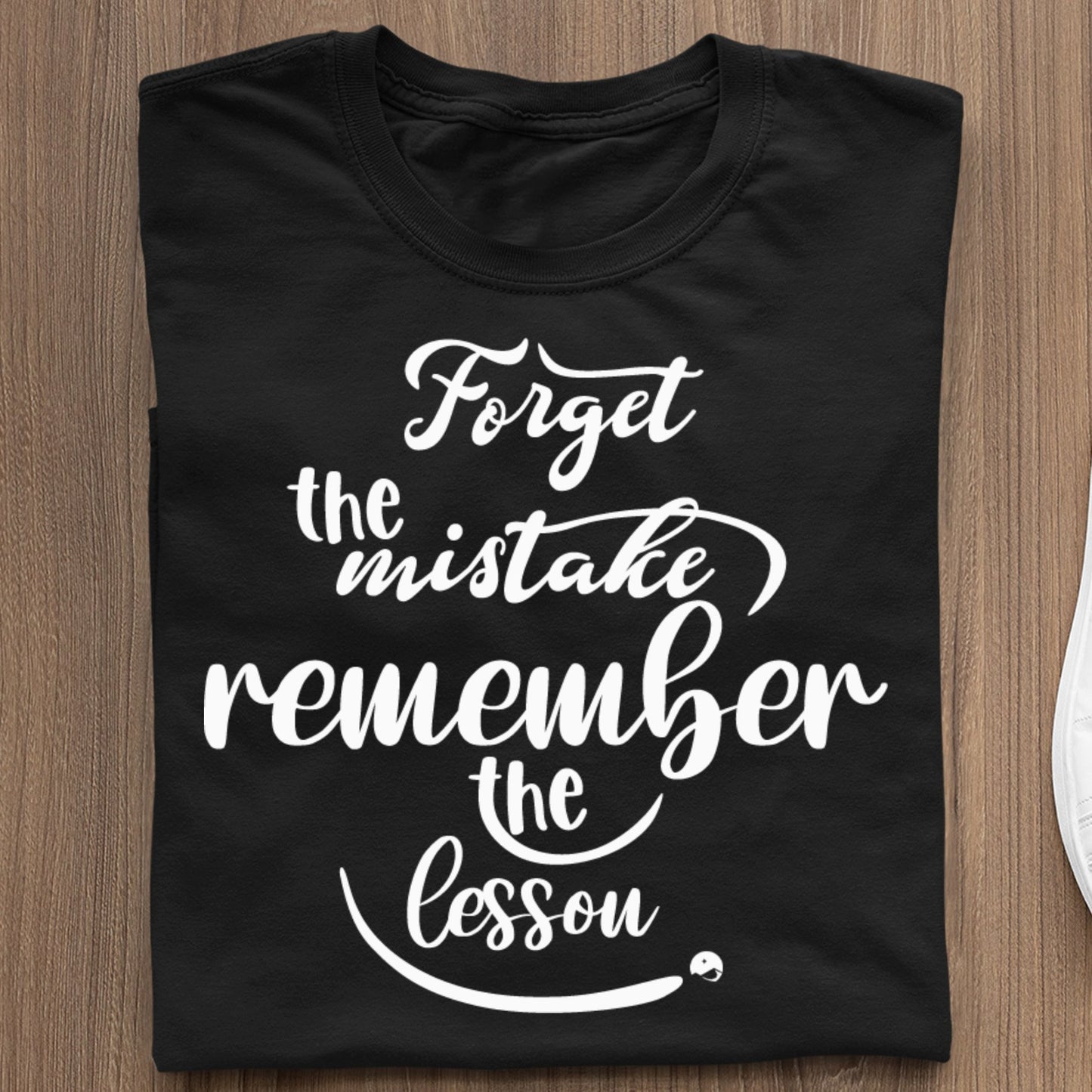 Koszulka Forget The Mistake Remember The Lesson