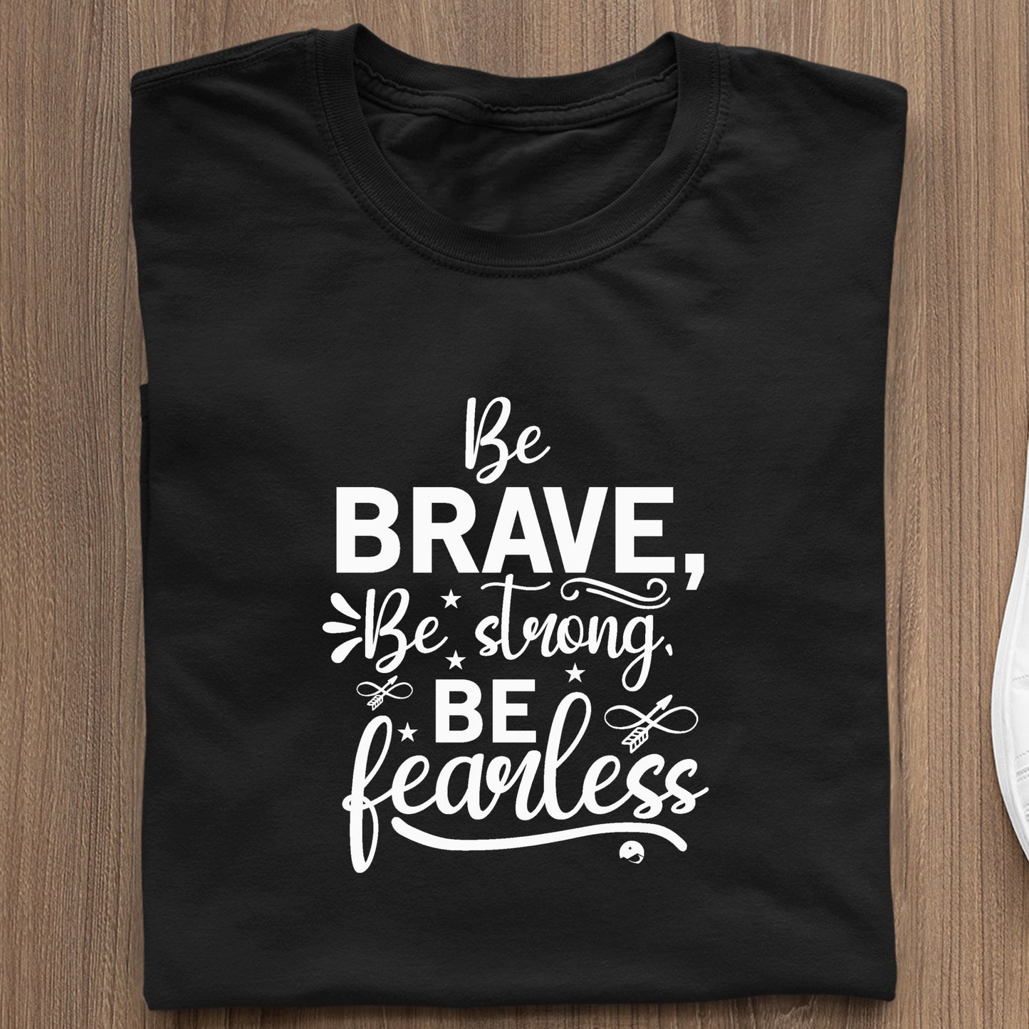Koszulka Be Brave Be Strong Be Fearless