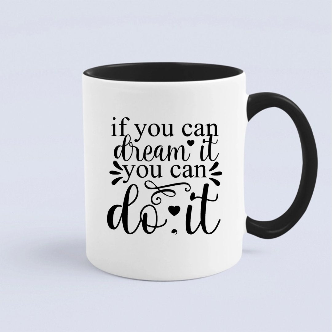 Kubek If You Can Dream It You Can Do It