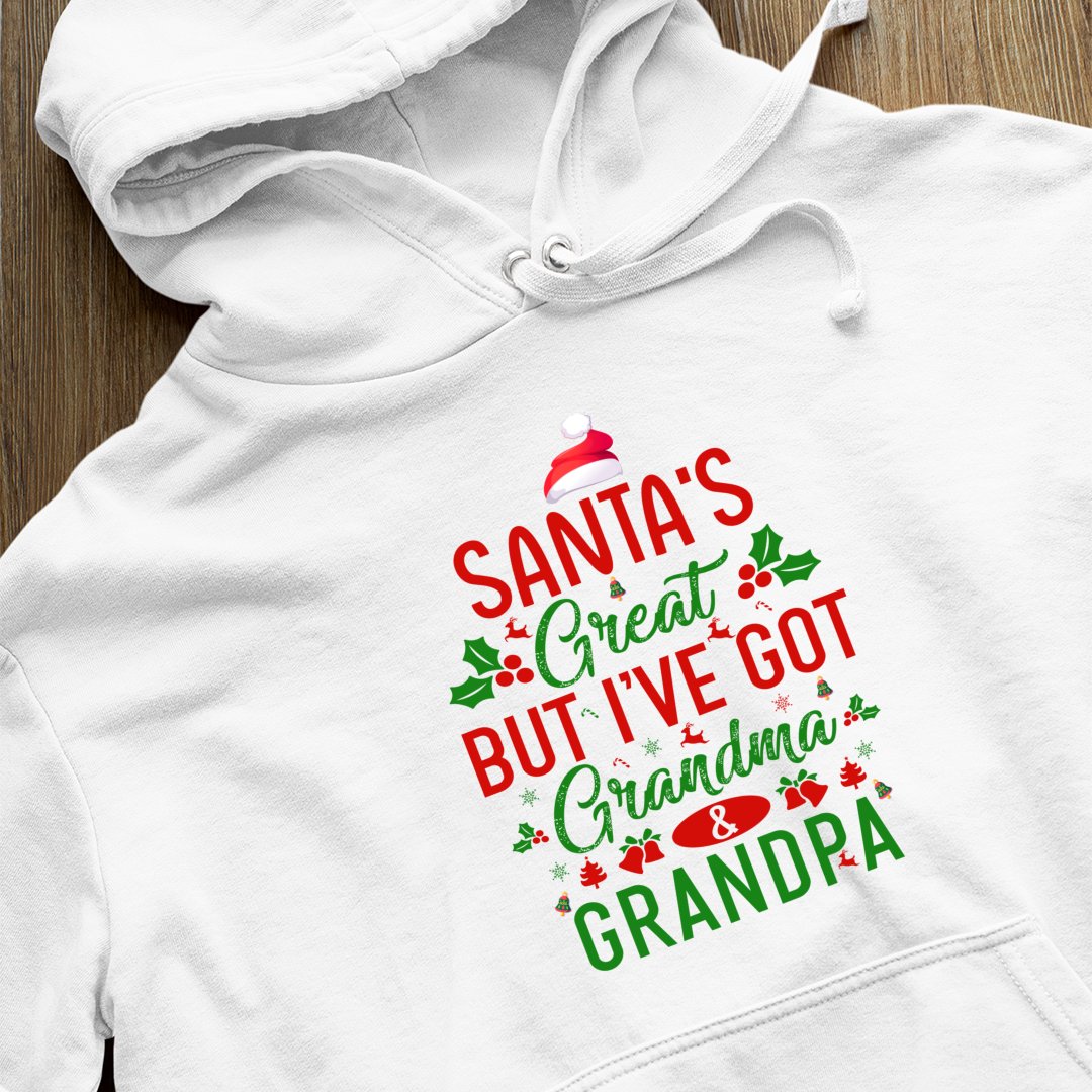 Bluza z kapturem Santa's Great, But I've Got Grandma & Grandpa