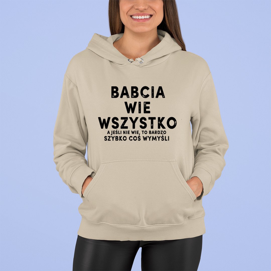 Bluza z kapturem Babcia Wie Wszystko. A Jeśli Nie Wie, To Bardzo Szybko Coś Wymyśli