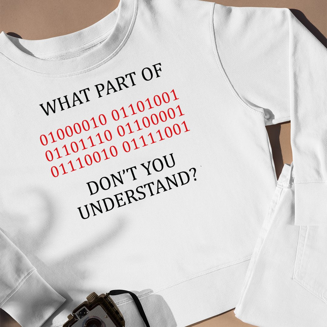 Gadżety Dla Programistów Bluza Unisex What Part Of Don't You Understand