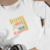 Bluza Unisex Run Miles, Drink Beer, Be Happy