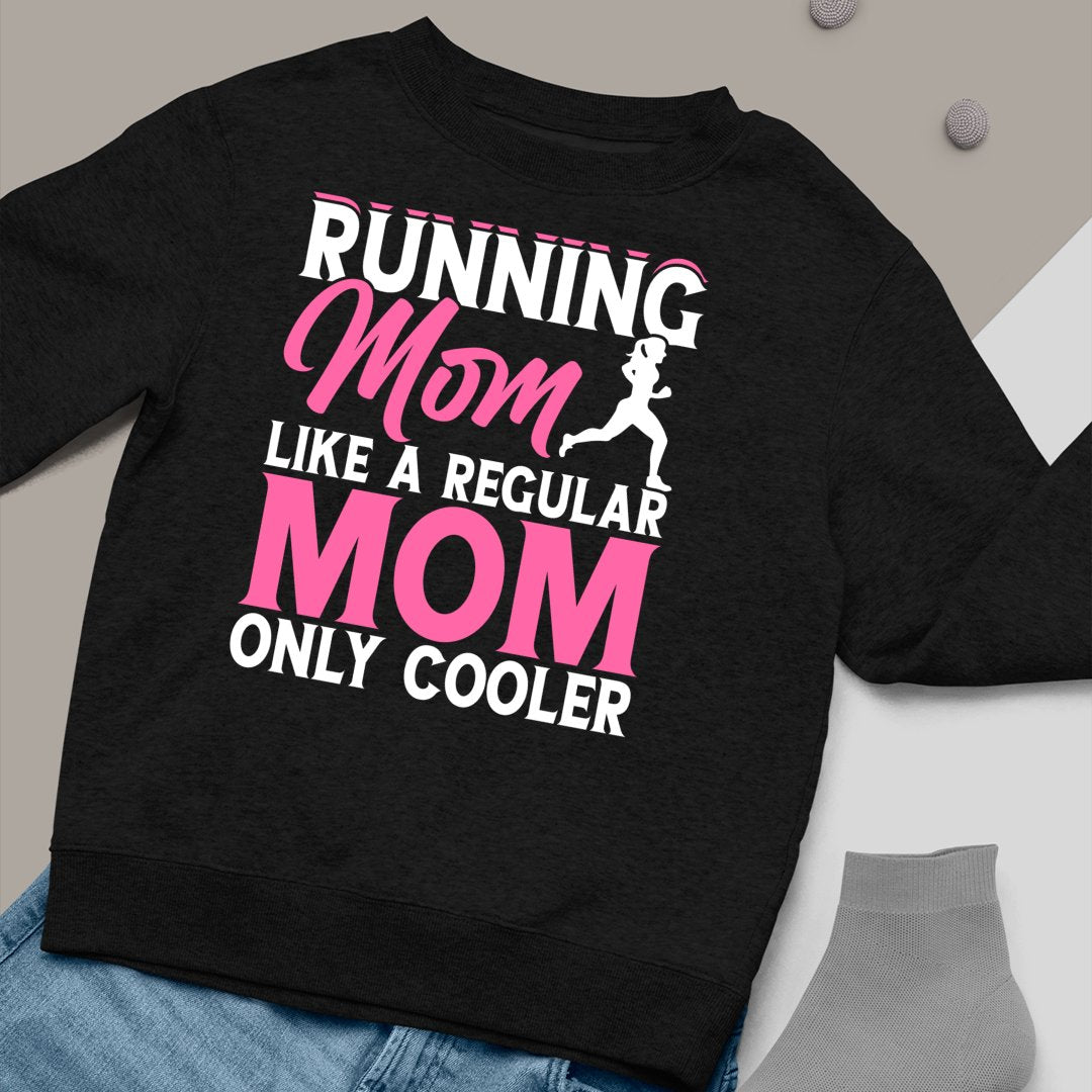 Bluza Unisex Running Mom Like A Regular Mom Only Cooler