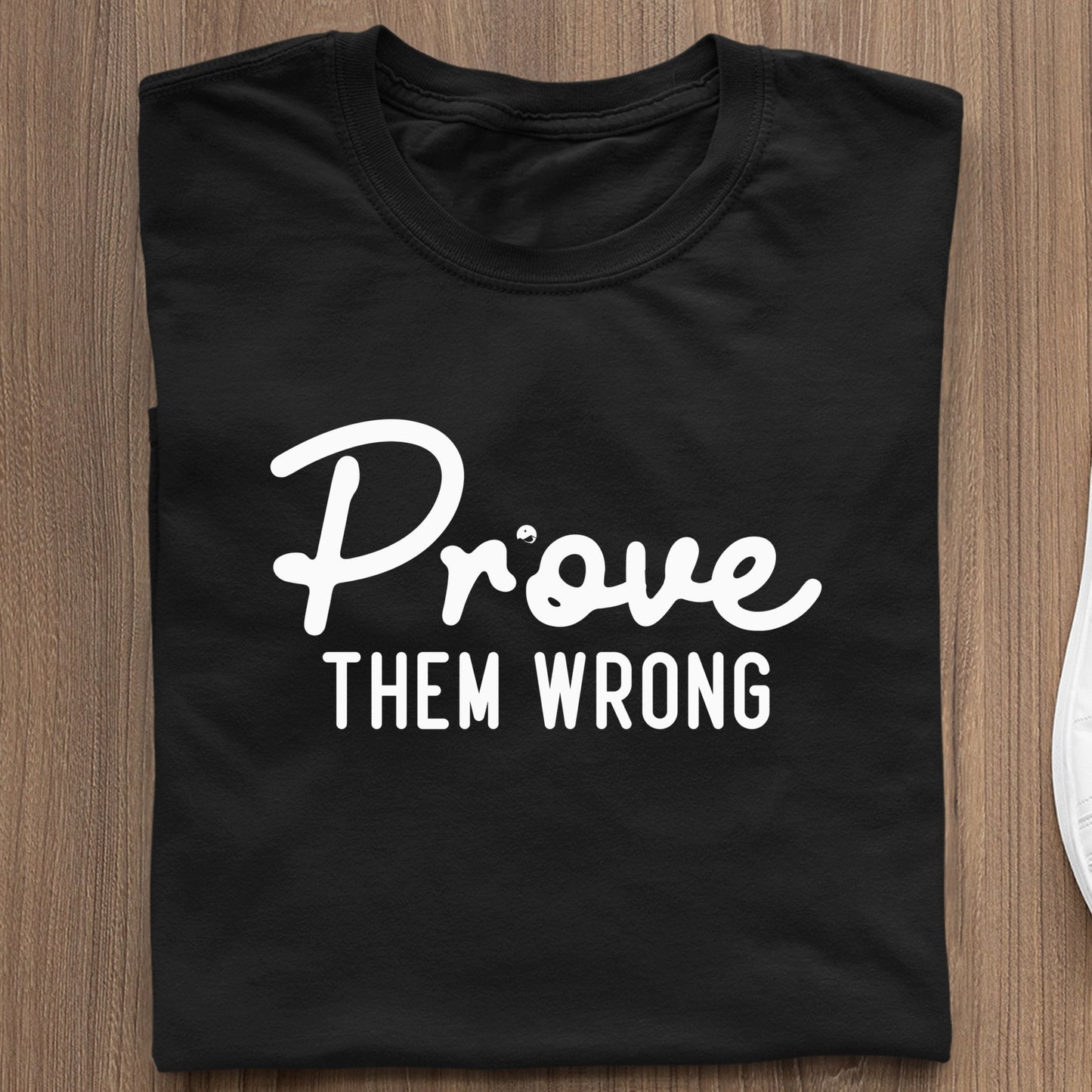 Koszulka Prove Them Wrong