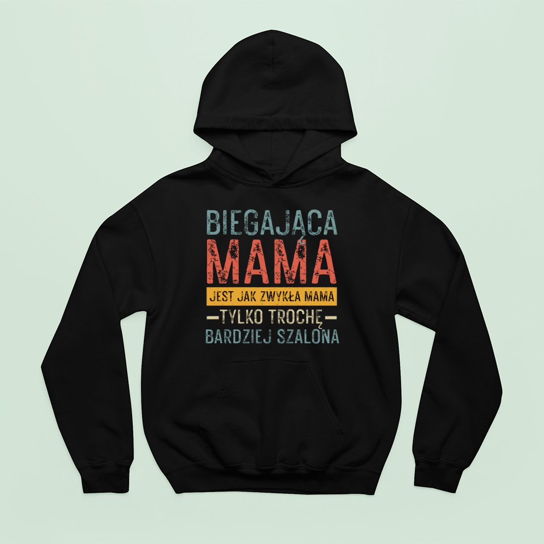 Bluza z kapturem Biegająca Mama, Szalona