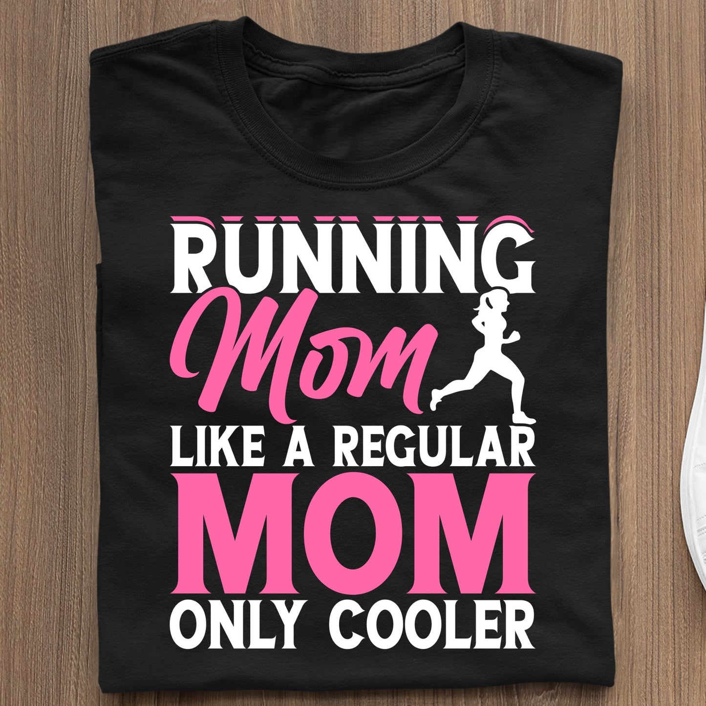 Koszulki Dla Biegaczy Z Własnym Nadrukiem  Running Mom Just Like A Regular Mom Only Cooler