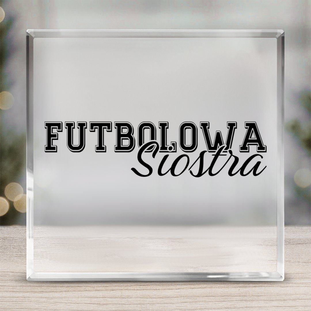 Prezenty Dla Fanów Piłki Nożnej Szkło kwadratowe Futbolowa siostra