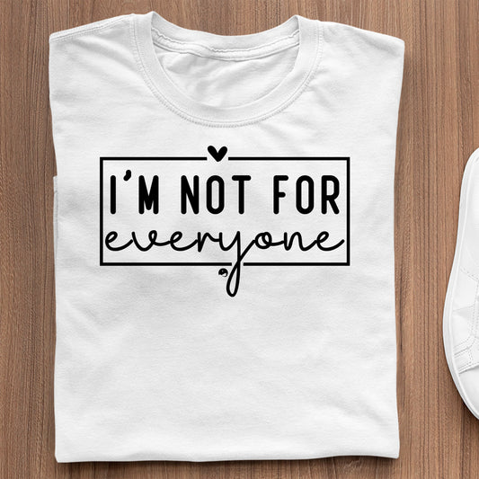 Koszulka I'm Not For Everyone